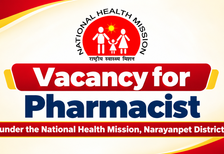 Vacancy for Pharmacist under the National Health Mission, Narayanpet District