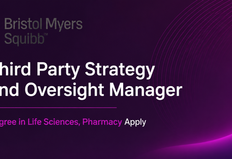 Work as Third Party Strategy and Oversight Manager at Bristol Myers Squibb