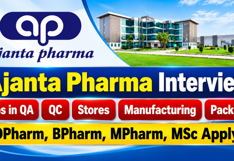 Ajanta Pharma Interview : Jobs in QA, QC, Production, Manufacturing, Packing
