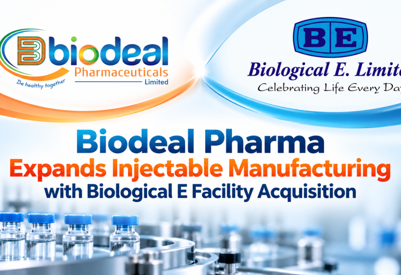 Biodeal Pharma Expands Injectable Manufacturing with Biological E Facility Acquisition