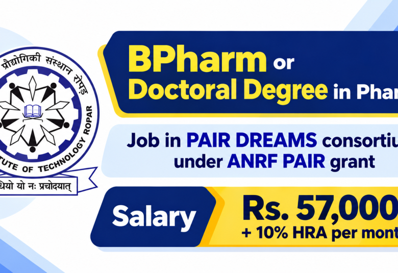 BPharm or Doctoral Degree in Pharma Job in PAIR DREAMS consortium under ANRF PAIR grant, IIT Ropar