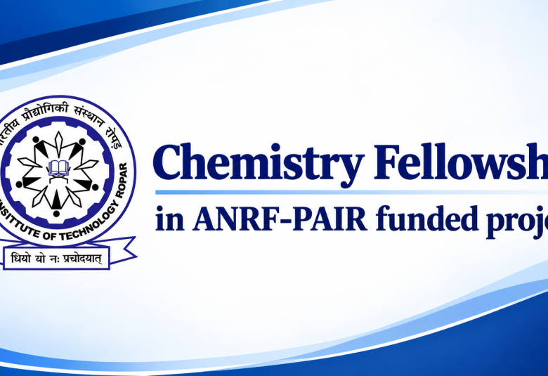 Chemistry Fellowship in ANRF-PAIR funded project at Indian Institute of Technology