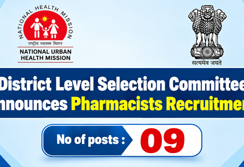 District Level Selection Committee announces Pharmacists Recruitment