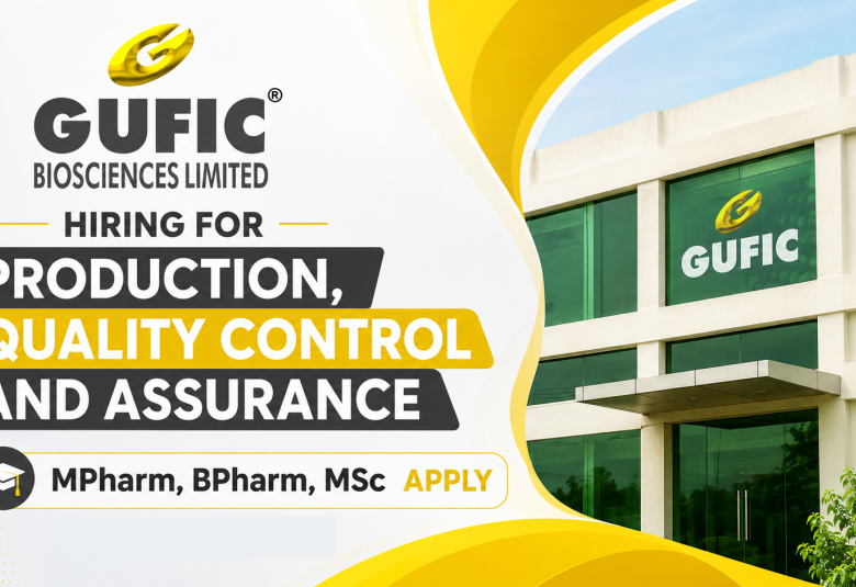 Hiring for Production, Quality Control and Assurance at Gufic Biosciences
