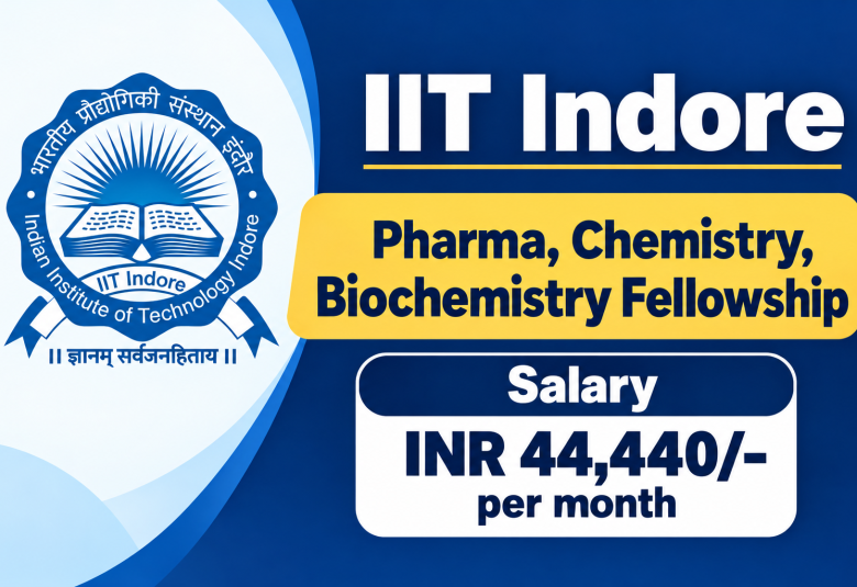 IIT Indore Pharma, Chemistry, Biochemistry Fellowship