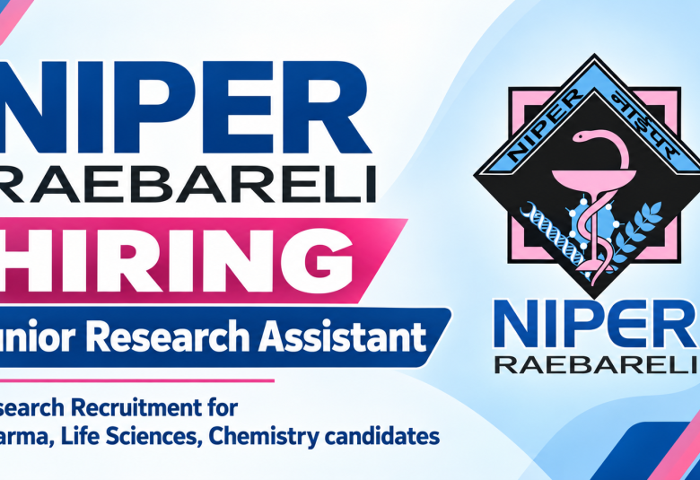 NIPER hiring Junior Research Assistant | Research Recruitment for Pharma, Life Sciences, Chemistry candidates