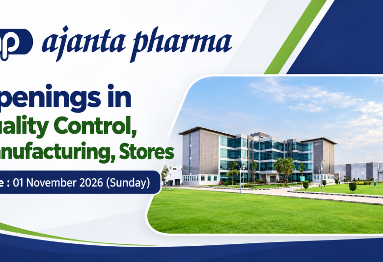 Openings in Quality Control, Manufacturing, Stores at Ajanta Pharma