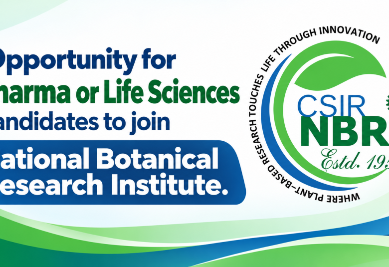 Opportunity for Pharma or Life Sciences candidates to join National Botanical Research Institute