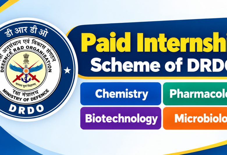 Paid Internship Scheme of DRDO for Chemistry, Pharmacology, Biotechnology, Microbiology