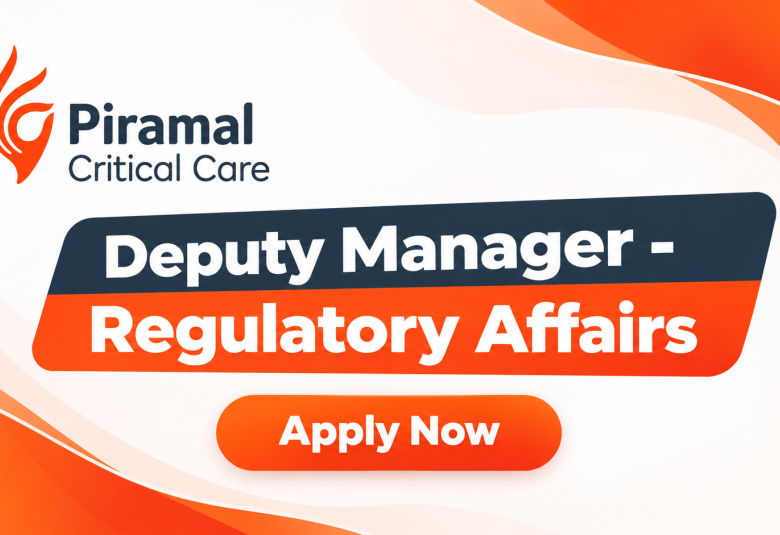 Piramal Critical Care Hiring Regulatory Affairs Deputy Manager