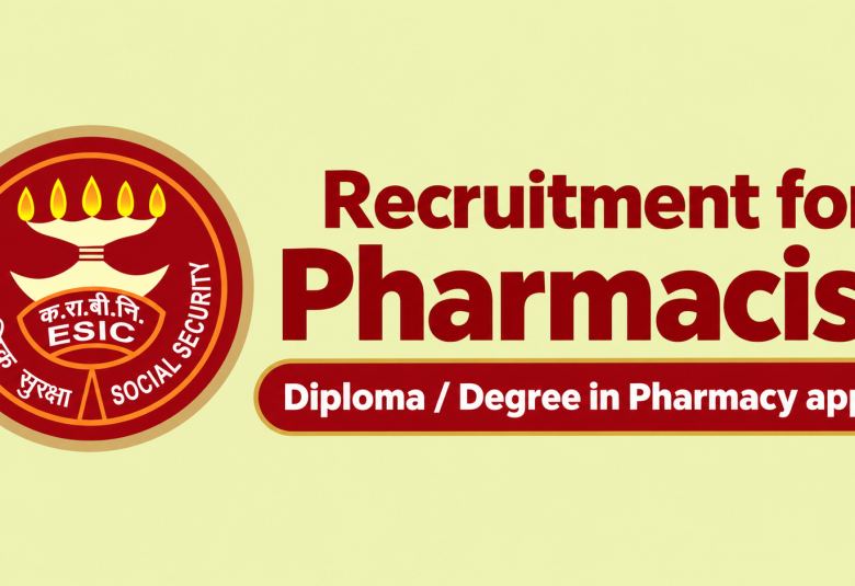 Recruitment for Pharmacist under Employees State Insurance Dispensaries