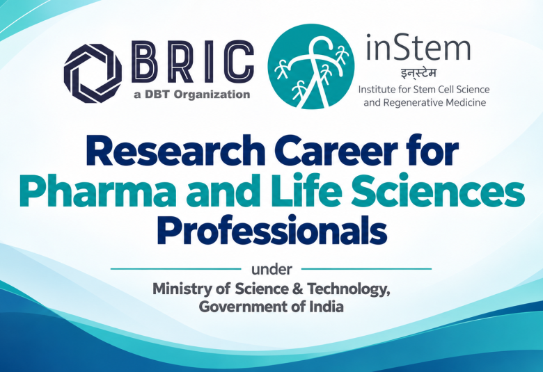 Research Career as Scientist - Pharma and Life Sciences Professionals under Ministry of Science & Technology, BRIC-inStem