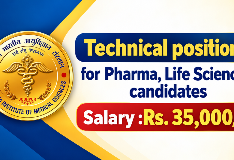 Technical positions for Pharma, Life Sciences candidates at AIIMS, Jodhpur