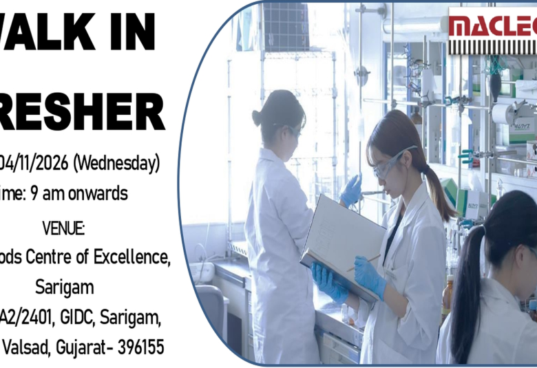  Walk In Drive for Pharma and Science Fresher candidates in Macleods - Roles in Production, Production Formulation, Store