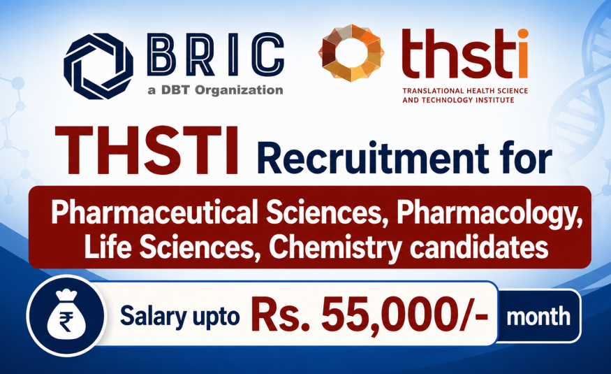 THSTI Recruitment for Pharmaceutical Sciences, Pharmacology, Life Sciences, Chemistry candidates