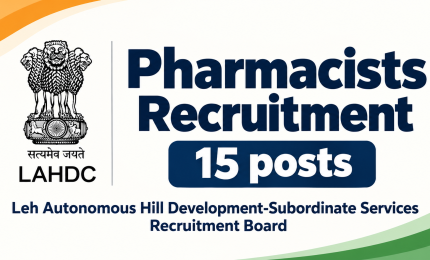 Pharmacists Recruitment : 15 posts under Leh Autonomous Hill Development-Subordinate Services Recruitment Board
