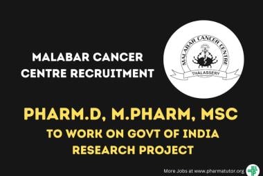 Opportunity for Pharm.D, M.Pharm, MSc to work on Govt of India Research Project at Malabar Cancer Centre