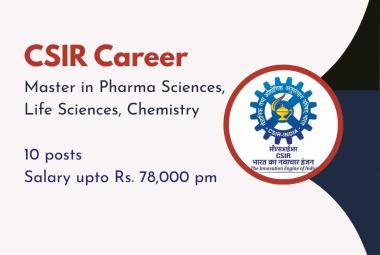 CSIR invites applications from Master in Pharmaceutical Sciences, Life Sciences, Chemistry - 10 posts