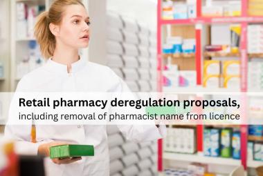 DCC refers retail pharmacy deregulation proposals to sub-committee, including removal of pharmacist name from licence
