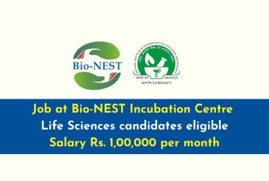 Recruitment for the Bio-NEST NIPER-Guwahati Incubation Centre