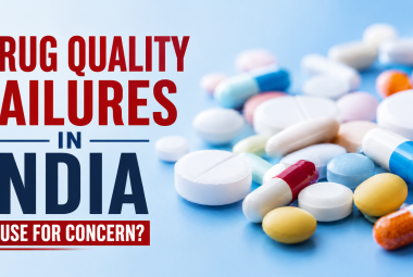 Drug Quality Failures in India : Cause for Concern?