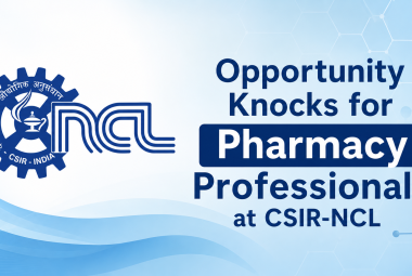 Opportunity Knocks for Pharmacy Professionals at CSIR-NCL
