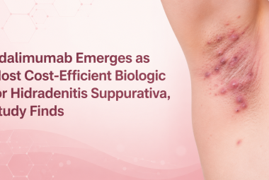 Adalimumab Emerges as Most Cost-Efficient Biologic for Hidradenitis Suppurativa