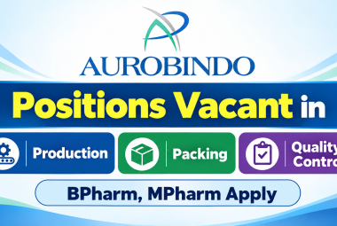 Positions Vacant in Production, Packing, Quality Control at Aurobindo Pharma