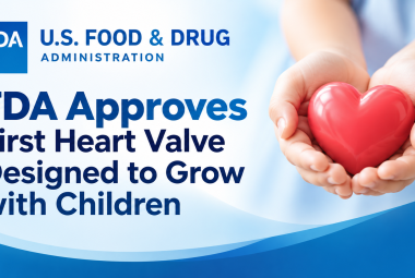 FDA Approves First Heart Valve Designed to Grow with Children