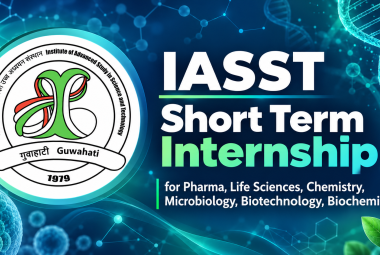 IASST Short Term Pharma, Life Sciences, Chemistry, Microbiology, Biotechnology, Biochemistry Internship