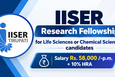 IISER Research Fellowship for Life Sciences or Chemical Sciences candidates