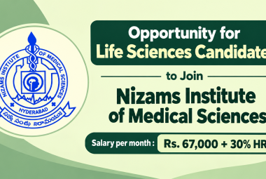 Opportunity for Life Sciences candidates to Join Nizams Institute of Medical Sciences