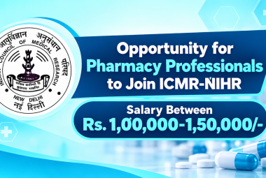 Opportunity for Pharmacy Professionals to Join ICMR-NIHR