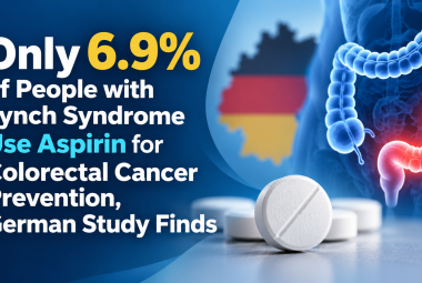 Only 6.9% of People with Lynch Syndrome Use Aspirin for Colorectal Cancer Prevention, German Study Finds