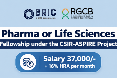 Pharma or Life Sciences Fellowship under the CSIR-ASPIRE Project at BRIC-RGCB
