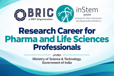 Research Career as Scientist - Pharma and Life Sciences Professionals under Ministry of Science & Technology, BRIC-inStem