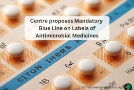 Centre proposes Mandatory Blue Line on Labels of Antimicrobial Medicines