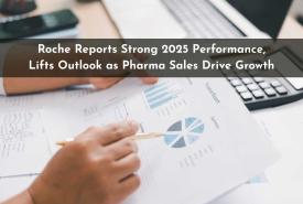 Roche Reports Strong 2025 Performance, Lifts Outlook as Pharma Sales Drive Growth