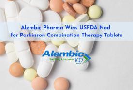 Alembic Pharma Wins USFDA Nod for Parkinson Combination Therapy Tablets