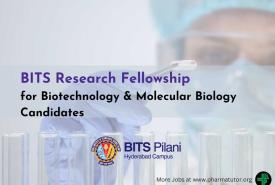 BITS Hyderabad Research Fellowship for Biotechnology & Molecular Biology Candidates