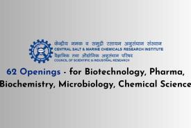 CSMCRI invites applications from Biotechnology, Pharma, Biochemistry, Microbiology, Chemical Science candidates | 62 Openings