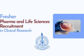 Fresher Pharma and Life Sciences Recruitment in Clinical Research at NIMS