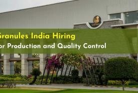 Hiring for Production and Quality Control at Granules India