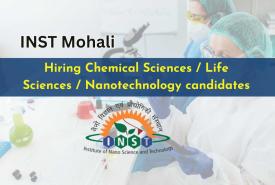 INST Mohali Hiring Chemical Sciences / Life Sciences / Nanotechnology candidates