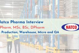 Interviews for Production, Warehouse, Micro and QA at Natco Pharma