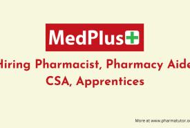 MedPlus Hiring Pharmacist, Pharmacy Aide, CSA, Apprentices