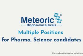 Multiple Positions for Pharma, Science candidates at Meteoric Biopharmaceuticals