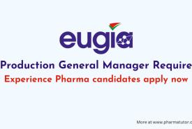 Production General Manager Require at Eugia Pharma - Experience Pharma candidates apply now