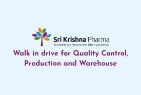 Walk in drive for Quality Control, Production and Warehouse at Sri Krishna Pharma