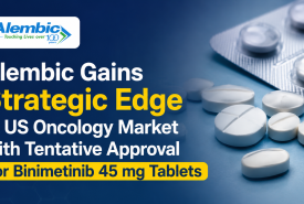 Alembic Gains Strategic Edge in US Oncology Market with Tentative Approval for Binimetinib 45 mg Tablets
